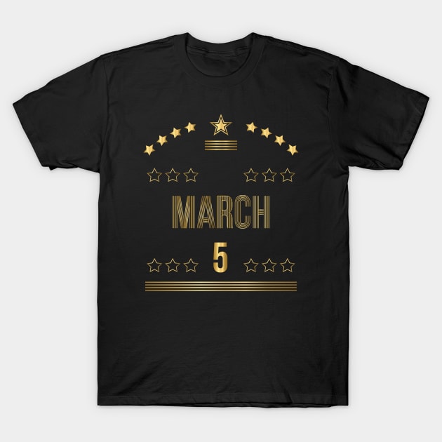 March 5 - March 5th - T-Shirt | TeePublic